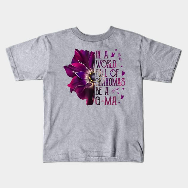 Women In A World Full Of Grandmas Be GMa Purple Anemone Flower Kids T-Shirt by sousougaricas